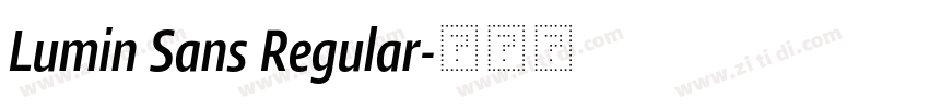 Lumin Sans Regular字体转换 Lumin Sans Regular字体转换